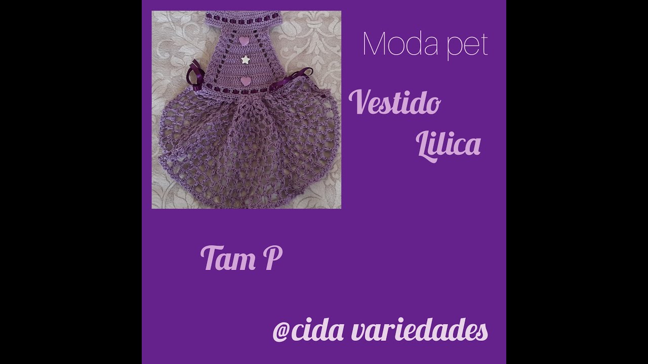 Vestido Pet Lilica em Crochê passo a passo/Pet Lilica dress in crochet step by step🐶🐶👗👗