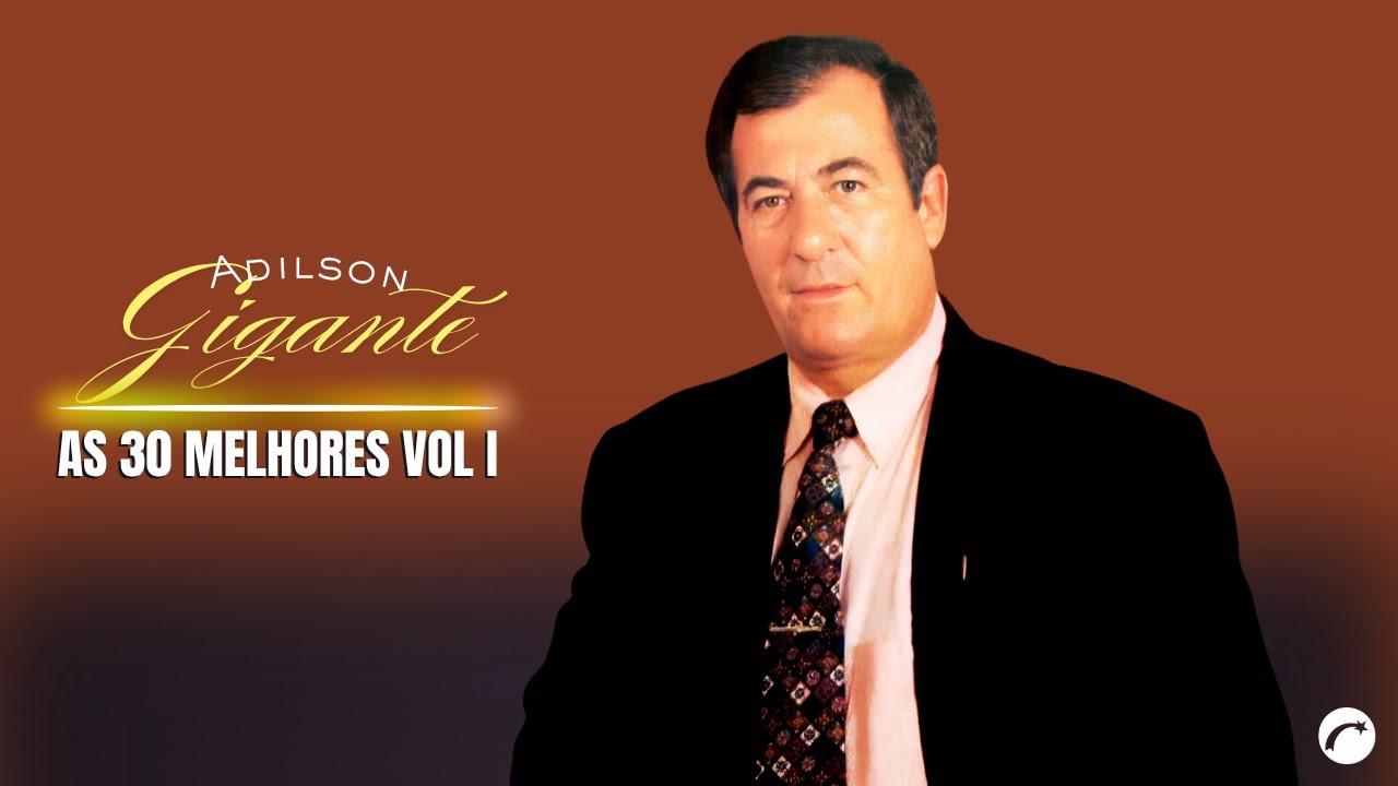 As 30 Melhores De Adilson Gigante I | As Mais Ouvidas E Tocadas De Adilson Gigante 2025 TOP 30 |