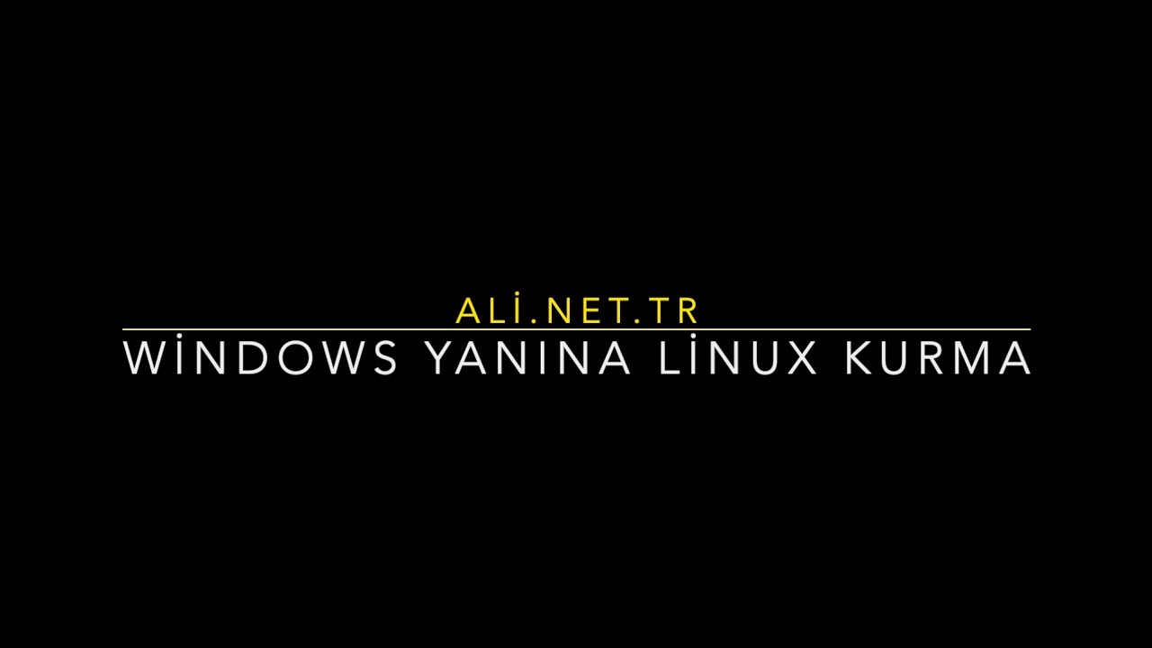 Windows Yanına Linux (Ubuntu) Kurma