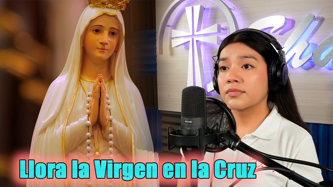 Llora la Virgen en la Cruz