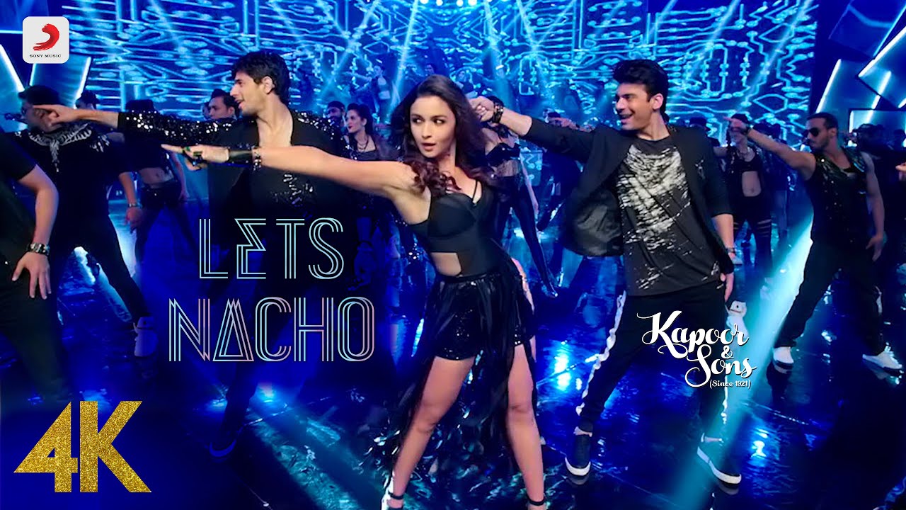 Let&rsquo;s Nacho - Kapoor & Sons | Sidharth | Alia | Badshah | Benny Dayal | Nucleya | 4K