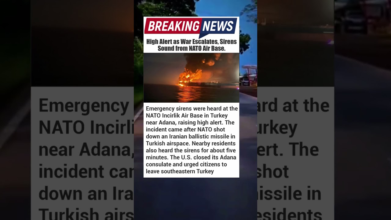 High Alert at NATO Base After Iranian Missile Shot Down in Turkey