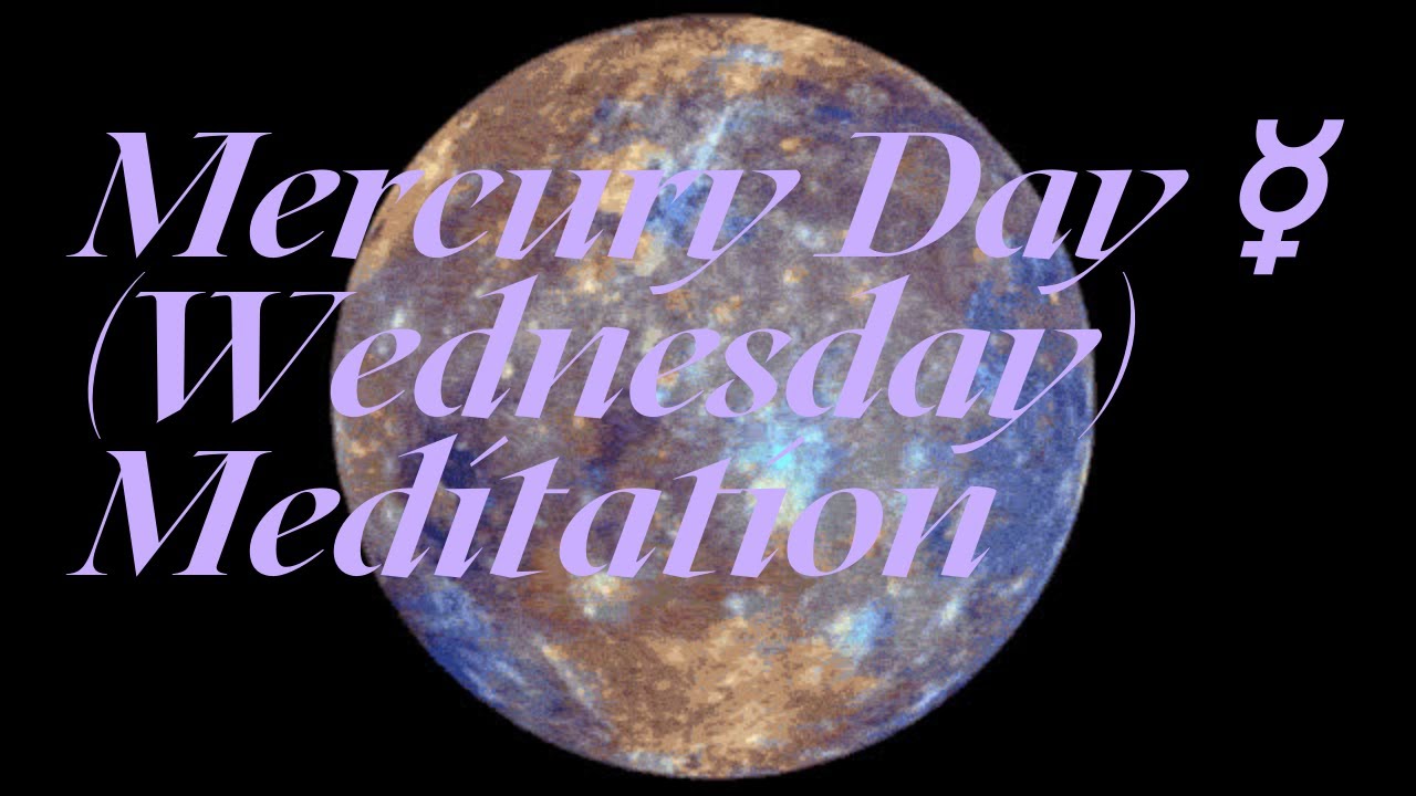 Mercury Day ☿ (Wednesday) Meditation