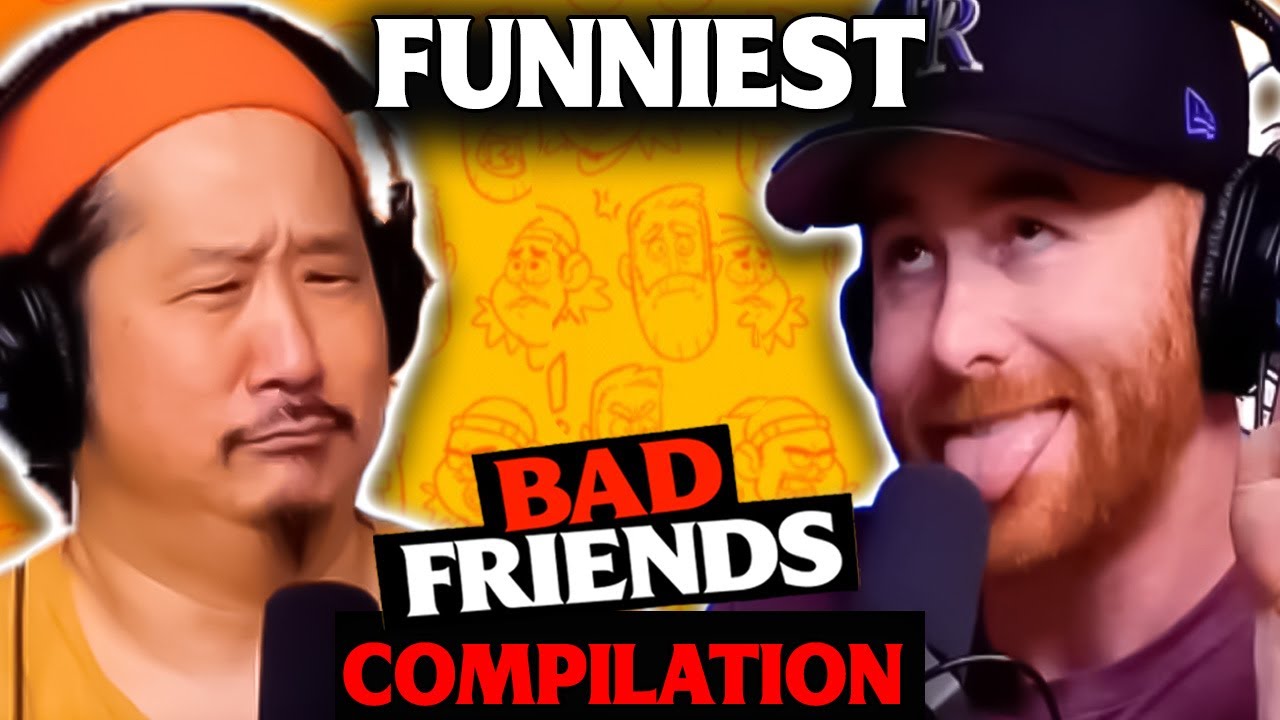 Bad Friends FUNNIEST Moments Compilation Pt3
