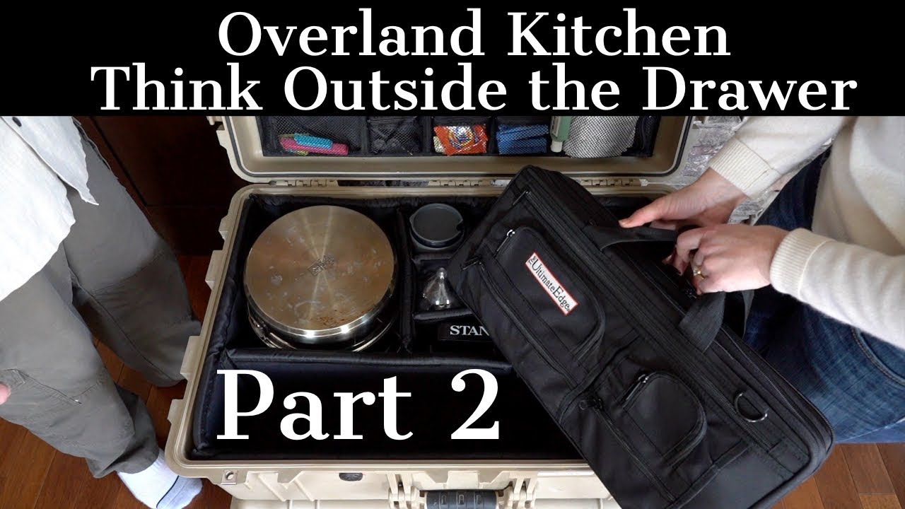 Overland Kitchen Setup: Tour - Part 2