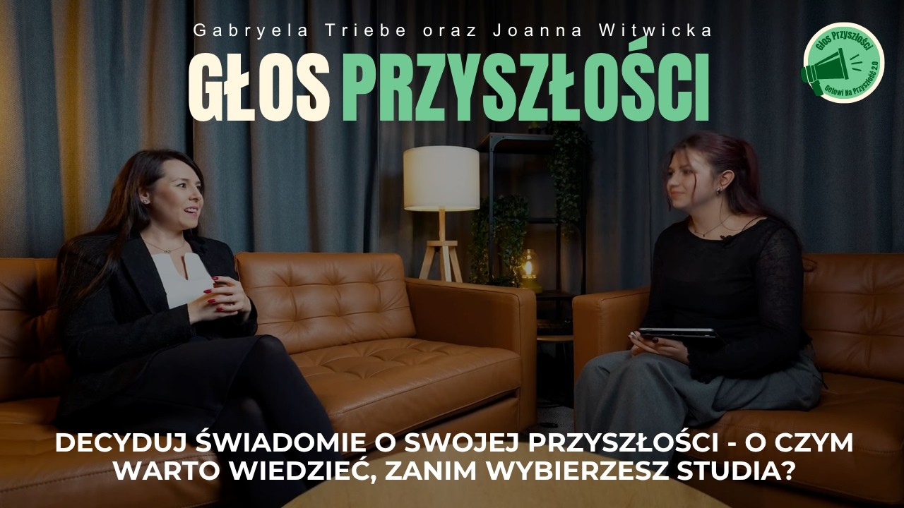 Decyduj świadomie o swojej przyszłości - o czym warto wiedzieć, zanim wybierzesz studia?