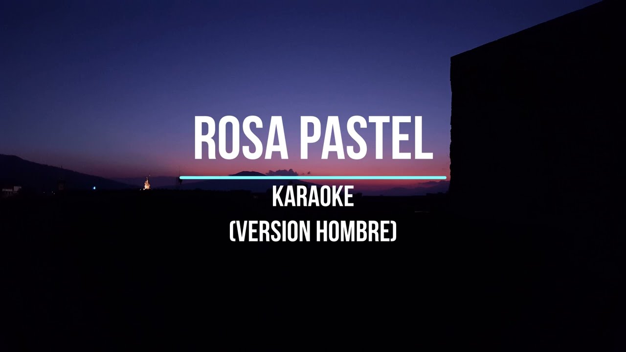 Rosa Pastel - Belanova (Karaoke)(COVER) (VERSION HOMBRE)