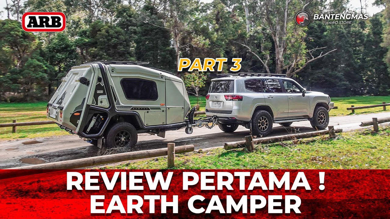 APA LAKU? BANTENG MAS WITH EARTH CAMPER BY ARB - PART 3