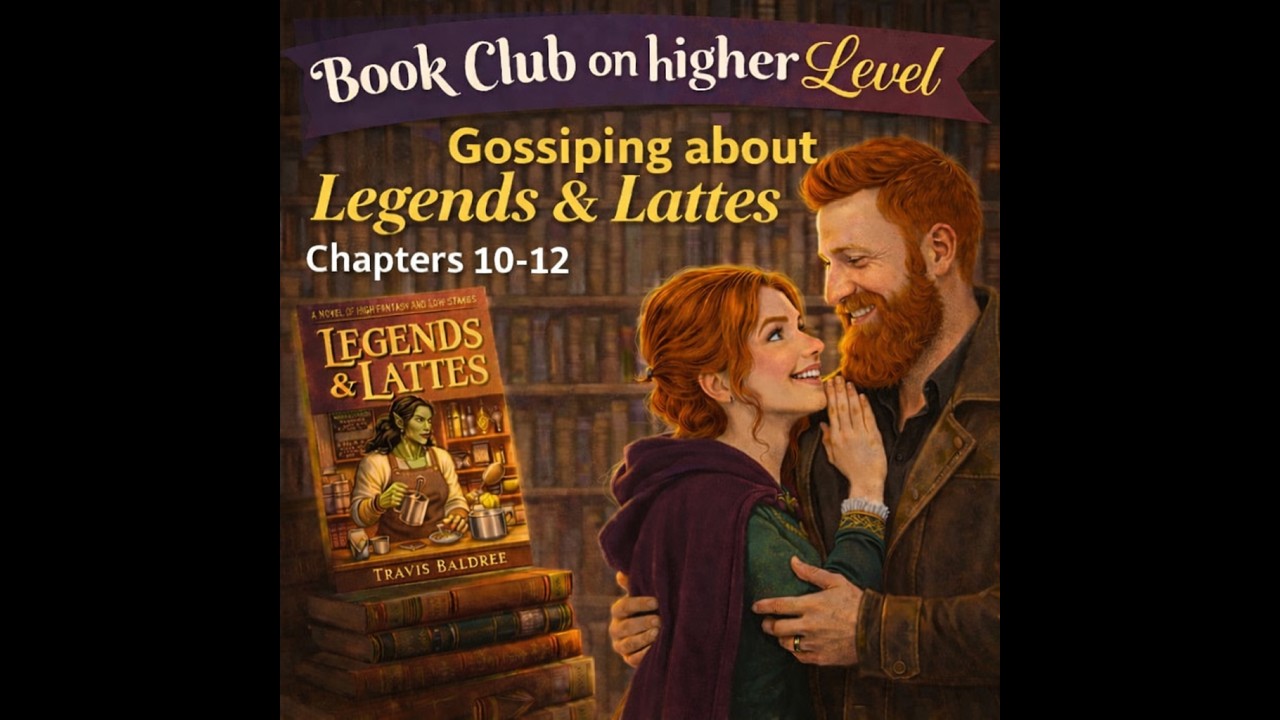 Legends & Lattes Chapters 10-12