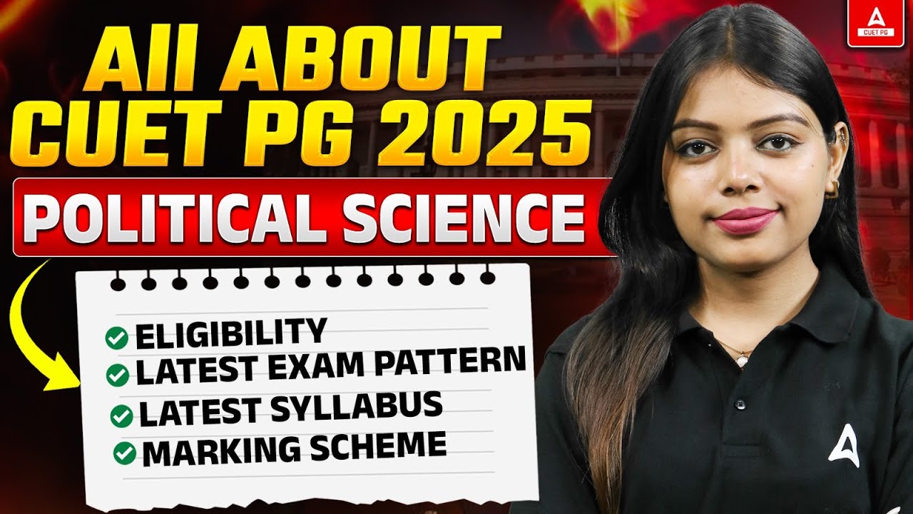 Everything About CUET PG Political Science 2025 📚 Latest Syllabus, Exam Pattern, Paper Mode