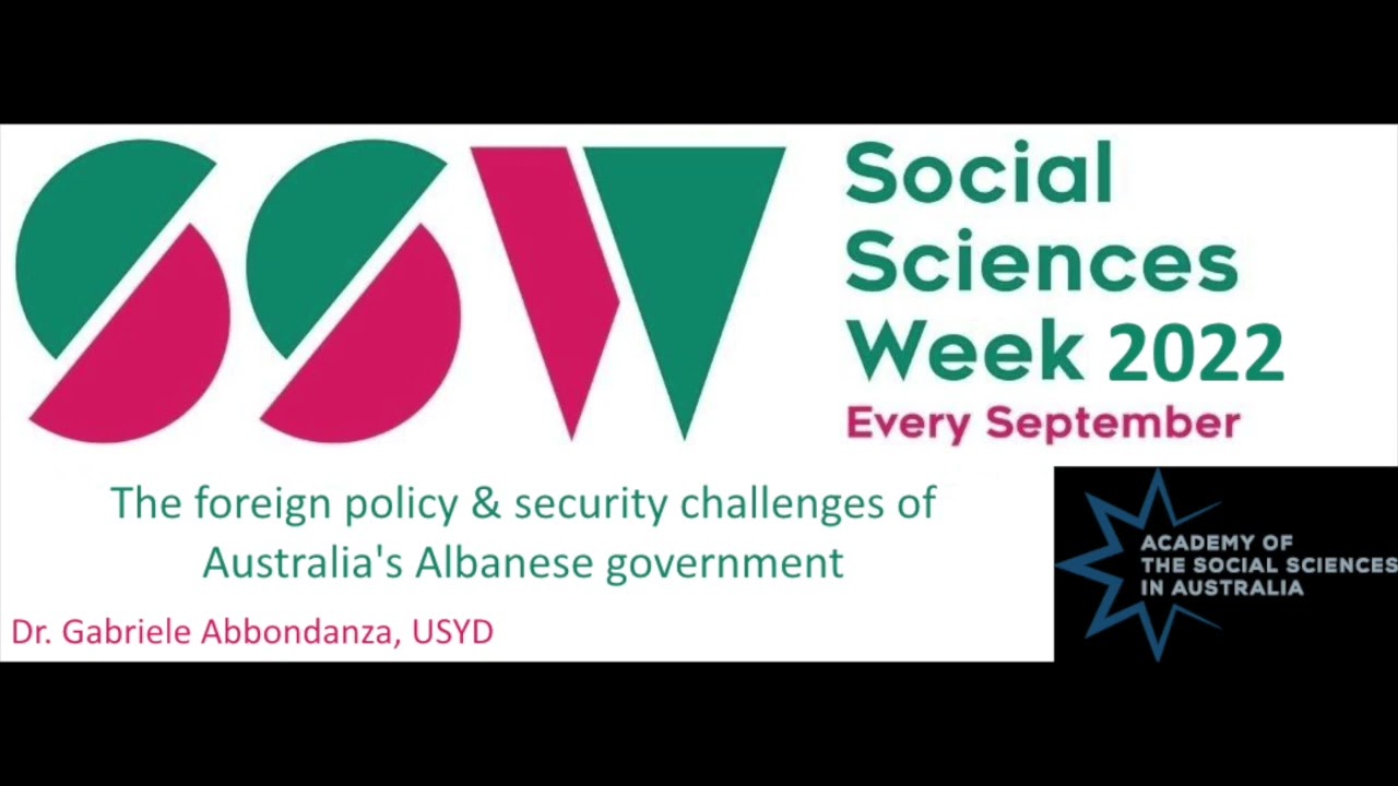 Australian foreign policy challenges: the Albanese govt - Gabriele Abbondanza @ SSW