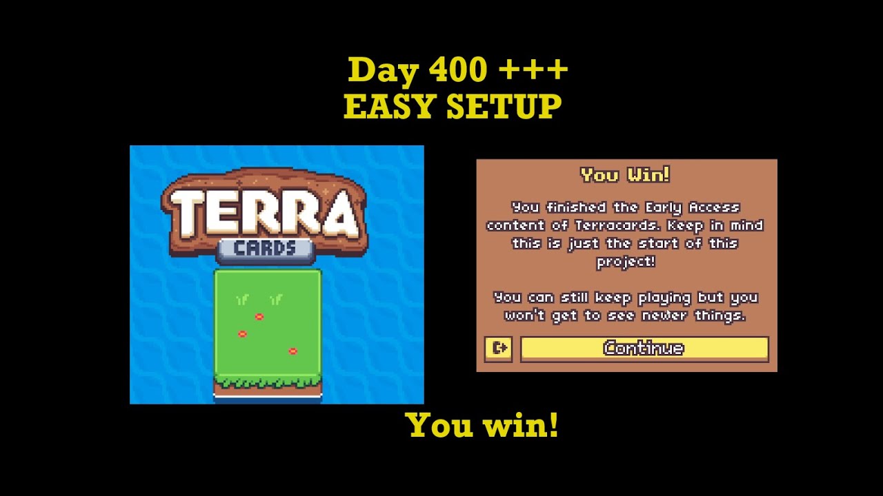 Easy setup to get to day 200, and even much further! Terracards