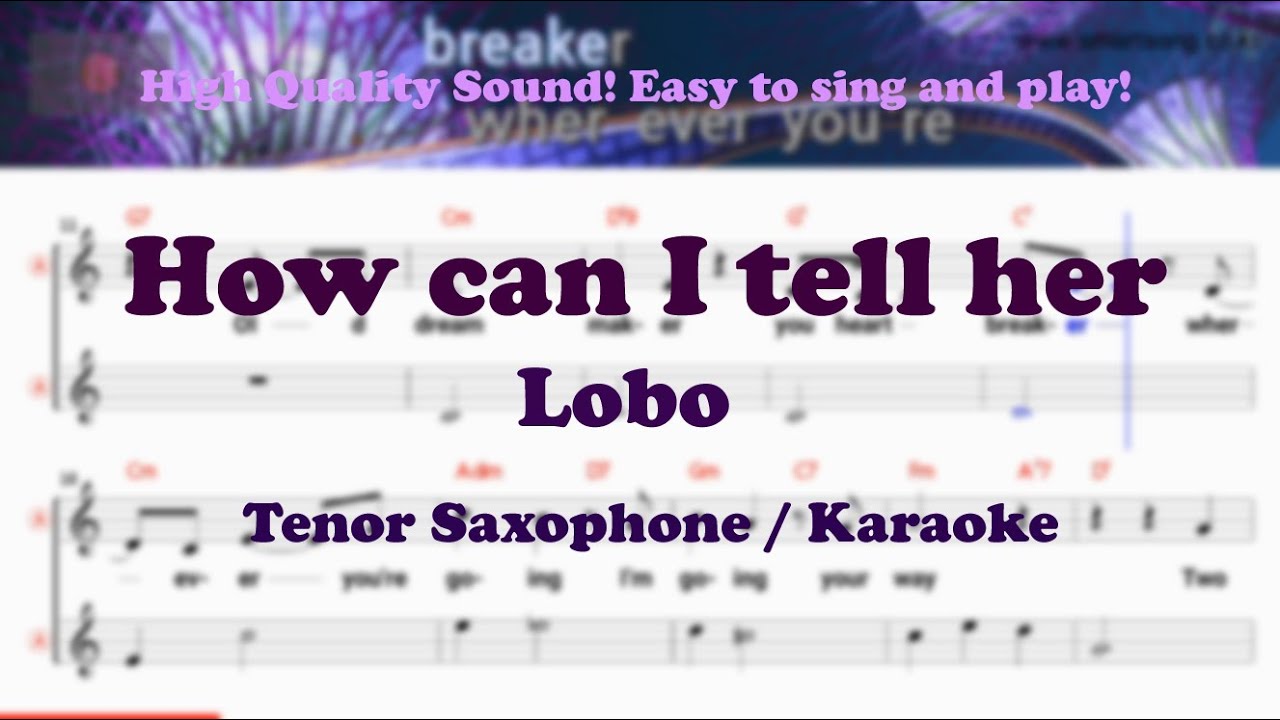 How can I tell her - Lobo (Tenor/Soprano Saxophone Sheet Music F Key / Karaoke / Easy Solo Cover)