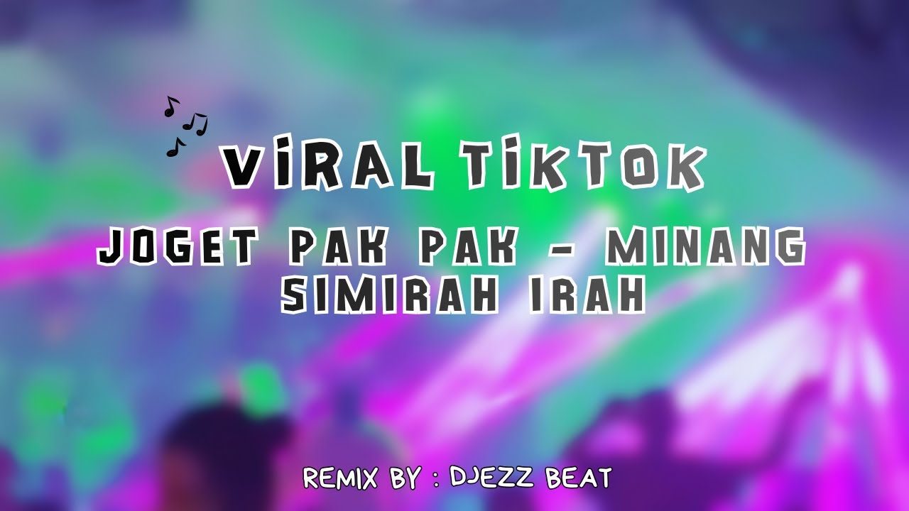 🌴MINANG VIRAL SIMIRAH IRAH PAK PAK 2026 - Remix by DJEZZ BEAT