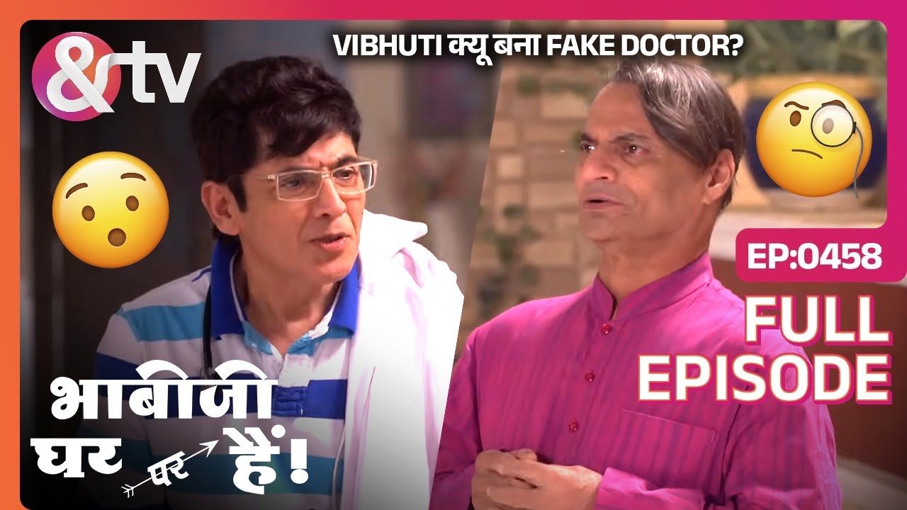 Vibhuti क्यू बना Fake Doctor? | Bhabi Ji Ghar Par Hai Full Ep 458 | 29 Nov 16@And TV