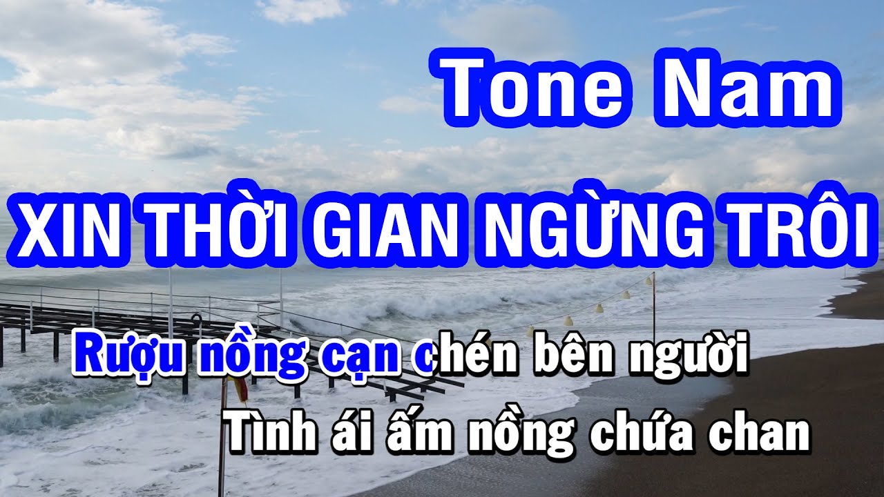 Karaoke Xin Thời Gian Ngừng Trôi Tone Nam | Nhan KTV