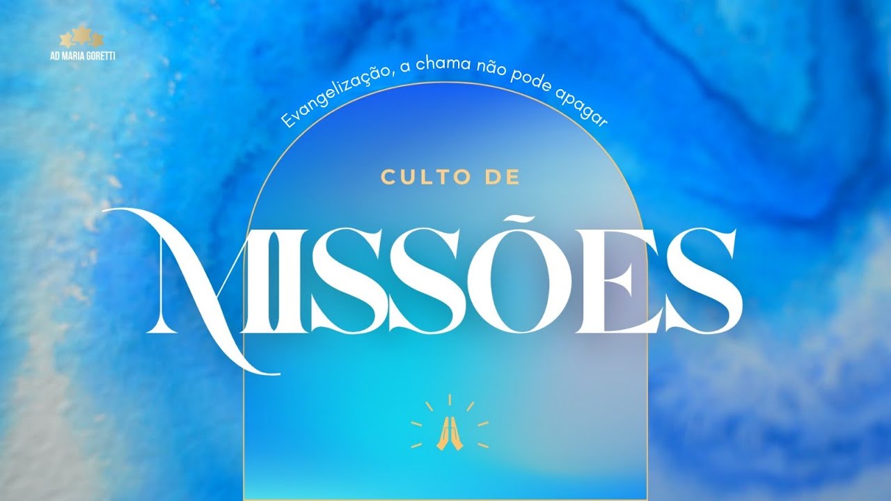 CULTO DE MISSÕES - 15/03/2026 - AD MARIA GORETTI