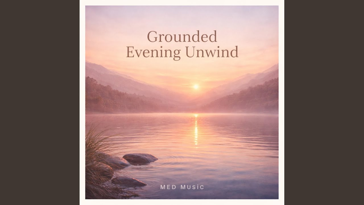 Grounded Evening Unwind