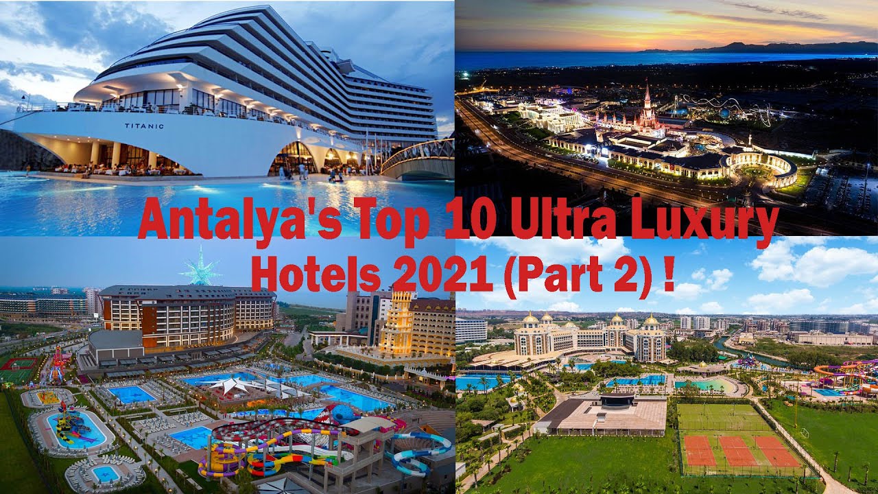 Antalya's Top 10 Ultra Luxury Hotels 2025 (Part 2) !