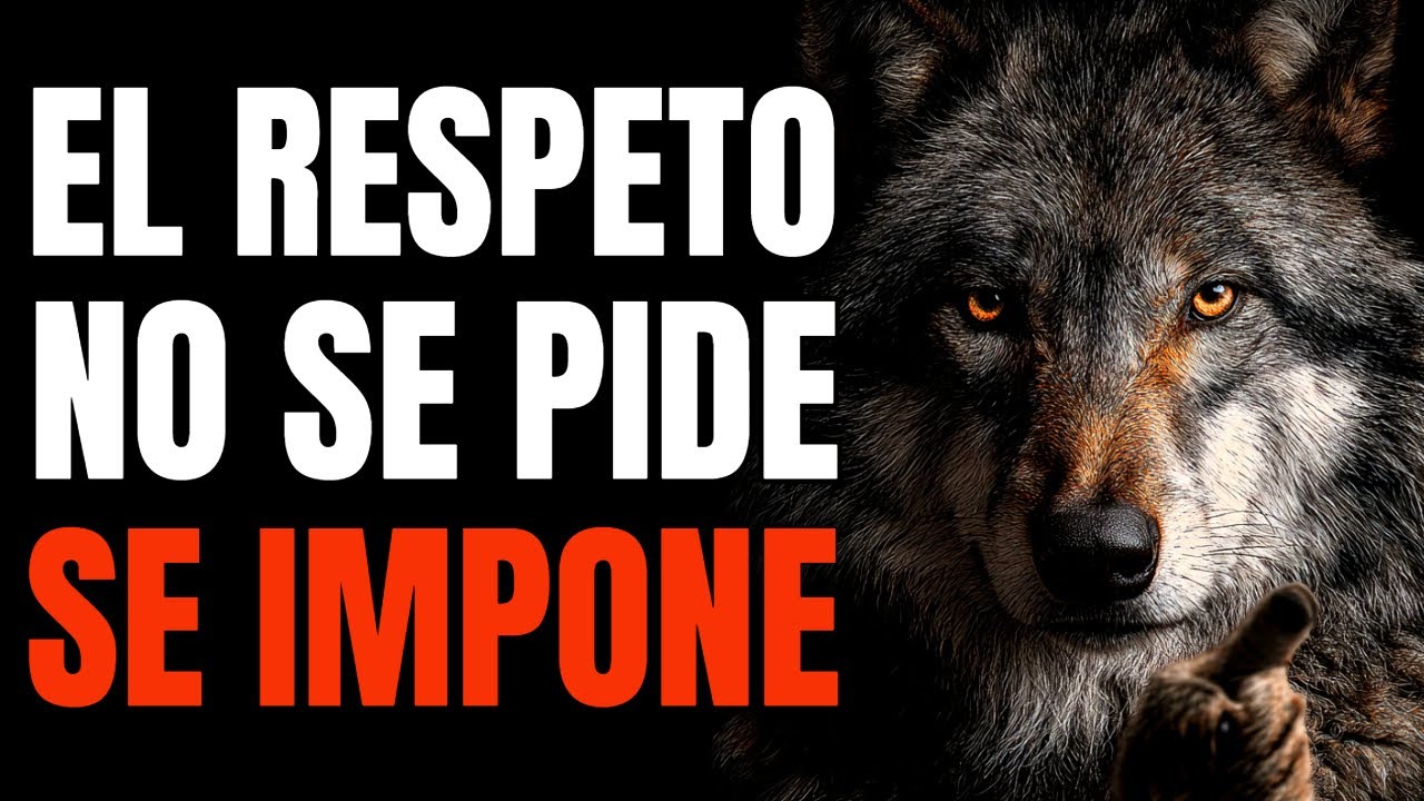 A TU EDAD EL RESPETO NO SE PIDE, SE IMPONE | Reglas de Oro | Domina como un Lobo Alfa