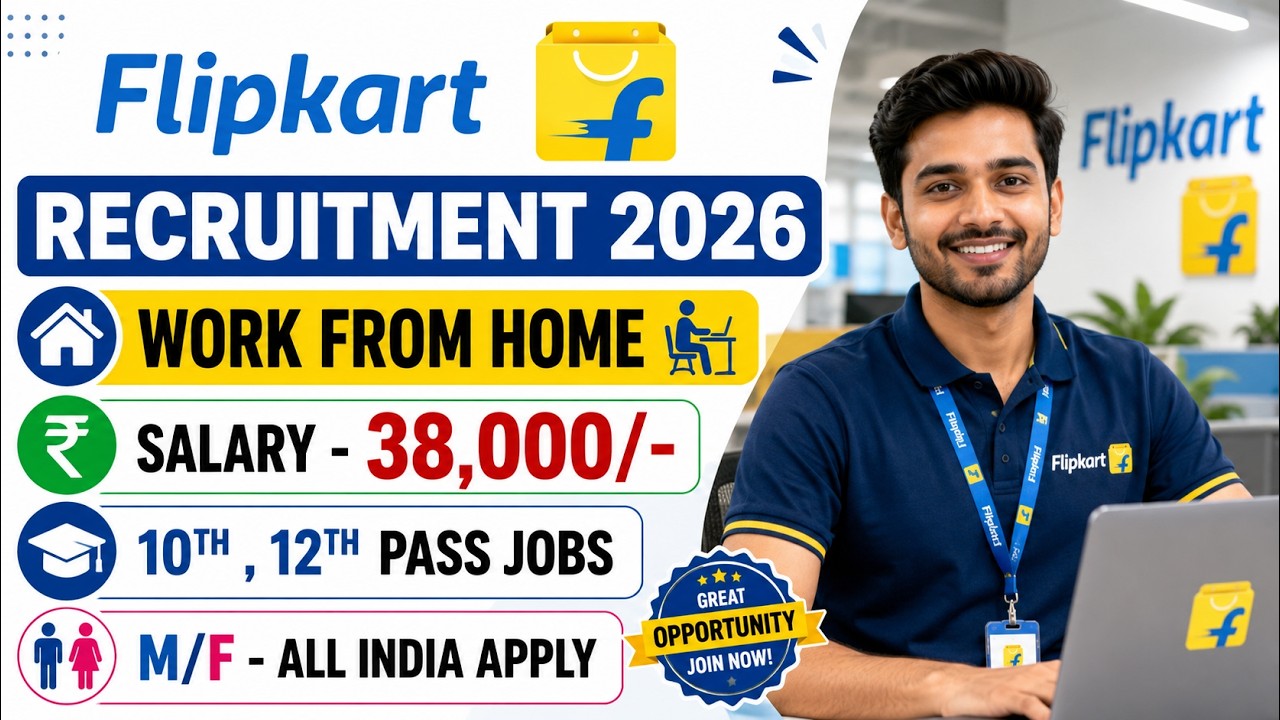 Flipkart Recruitment 2026 | Flipkart Work From Home Job | 10th Pass Job | 12th Pass Job 2026