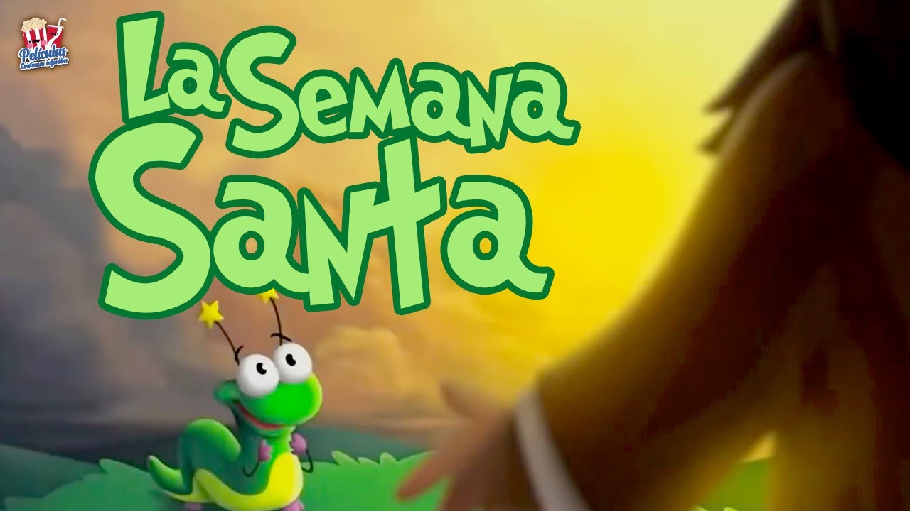 Pel&iacute;culas Cristianas Infantiles | 🙌🏻📆 La Semana Santa