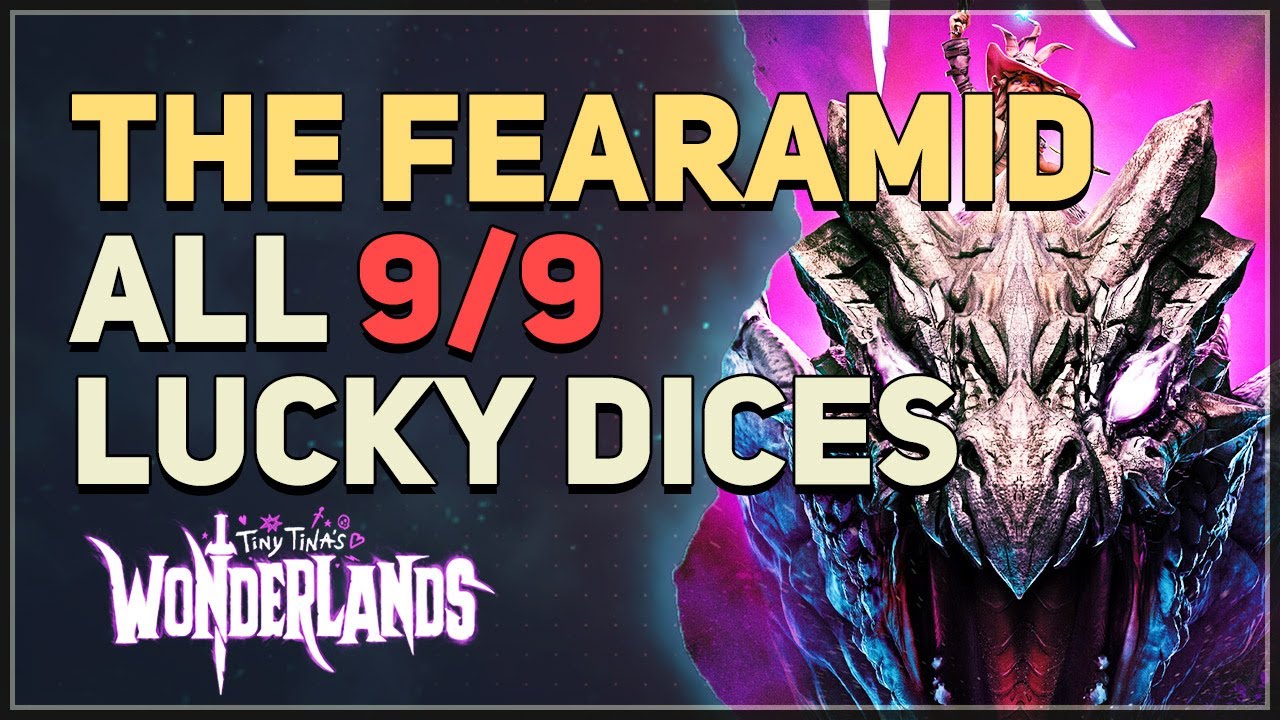 All 9 The Fearamid Lucky Dice Locations Tiny Tina's Wonderlands