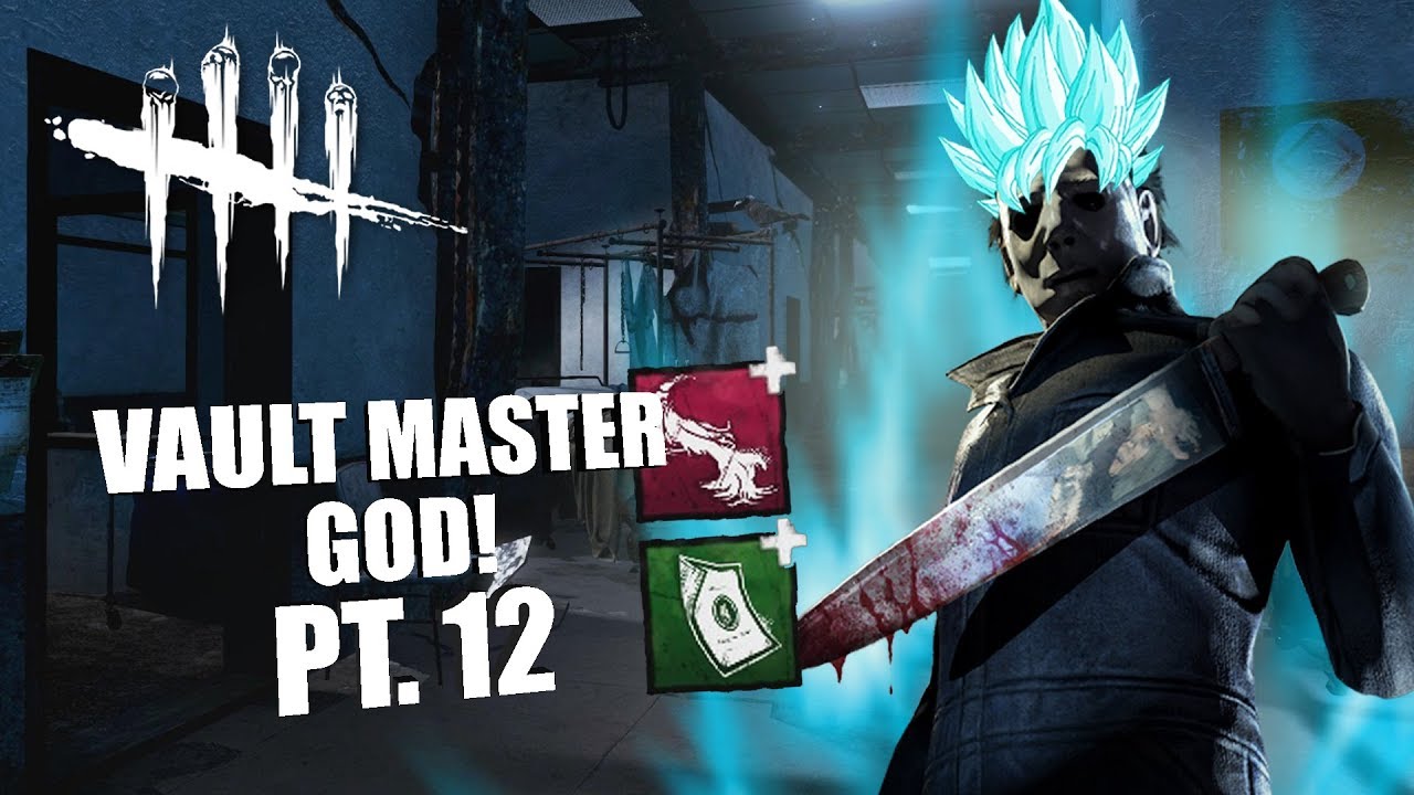 VAULT MASTER GOD! PT. 12 | Dead By Daylight MICHAEL MYERS PERK BUILDS
