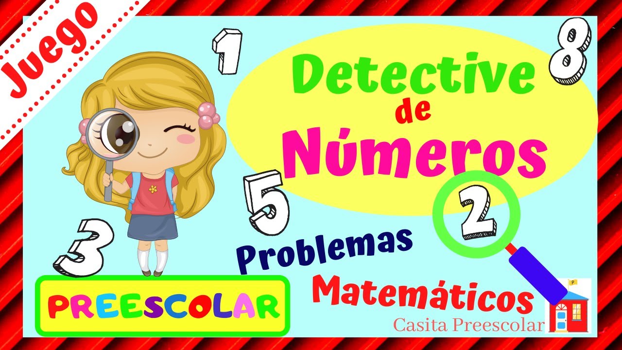 DETECTIVE DE NUMEROS #Aprendeencasa Matemáticas para Niños