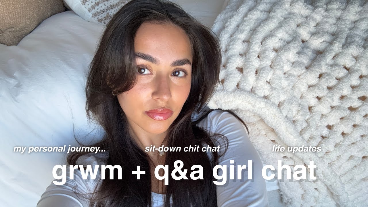 GRWM + Q&A *girl chat*| get to know me, my story, self-growth journey + life updates