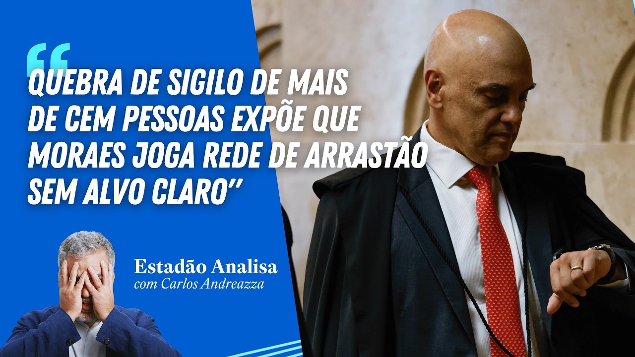 “Quebra de sigilo de mais de cem pessoas expõe que Moraes joga rede de arrastão sem alvo claro