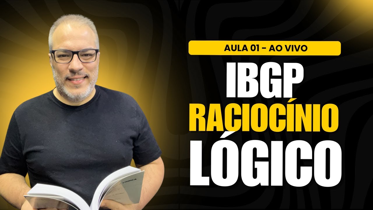AULA 01 - BANCA IBGP - RACIOCÍNIO LÓGICO