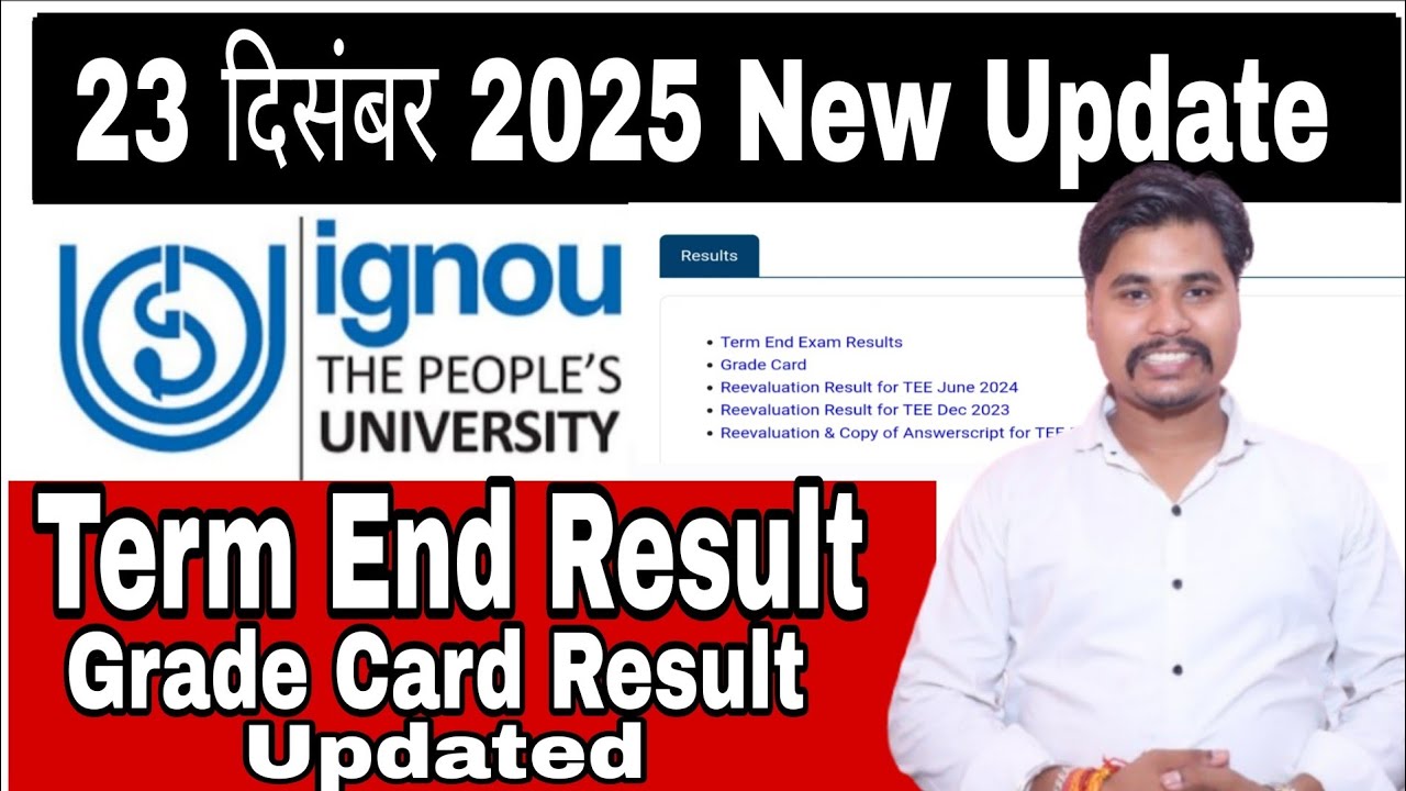 IGNOU 23 December 2025 Term End Exam Result Updated & Grade card Assignment Result Updated