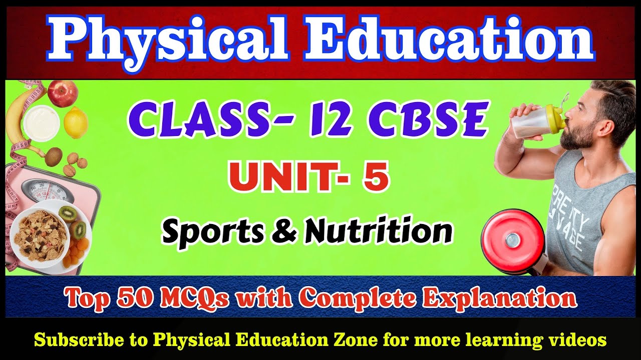 Class 12 Physical Education Unit 5 | Sports & Nutrition | Top MCQs with Explanations | CBSE Board