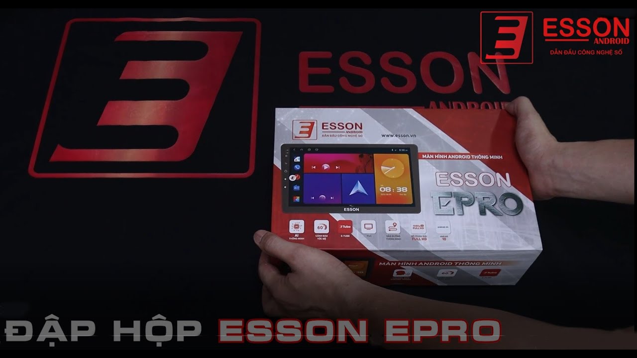 Độ màn hình ô tô tốt nhất hiện nay? Màn hình ô tô Esson Epro