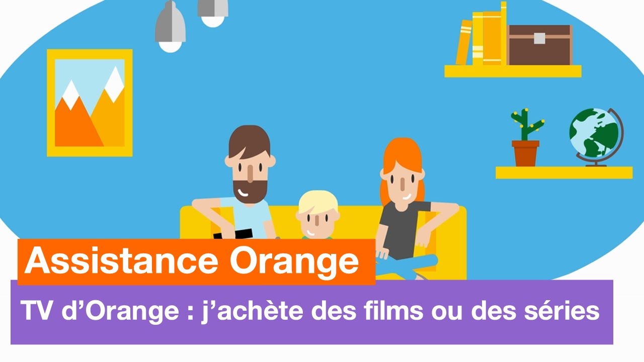 Assistance Orange - TV d'Orange : j'achète des films ou des séries