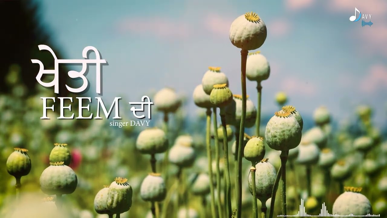 Kheti Feem Di  |  DAVVY  |  DEKHYA KITE | New Punjabi Song 2026