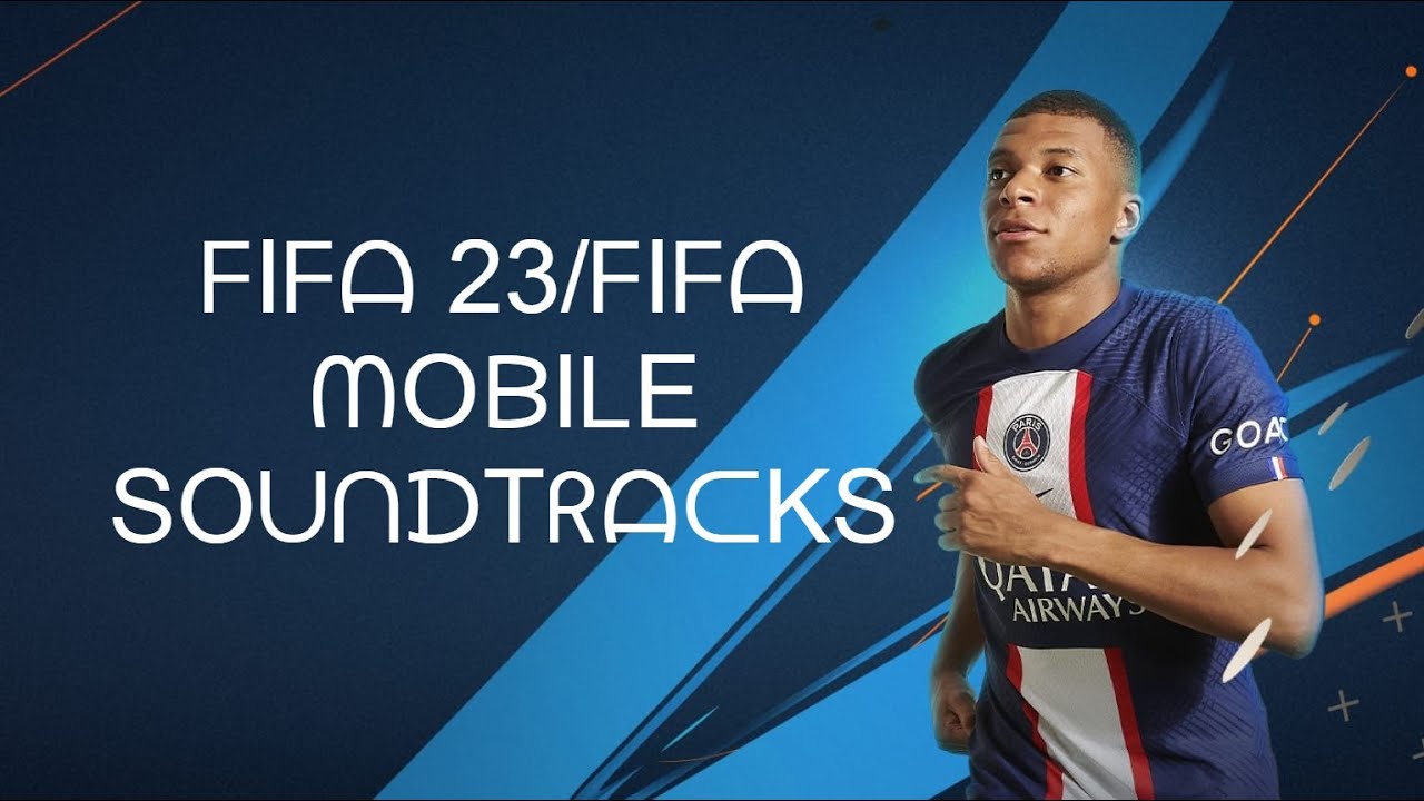 FIFA 23/Fifa Mobile Soundtracks [Music]