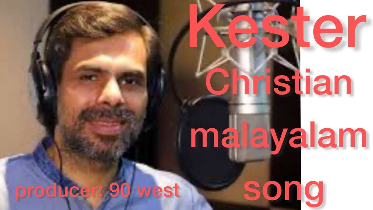 Christian malayalam song by Kester