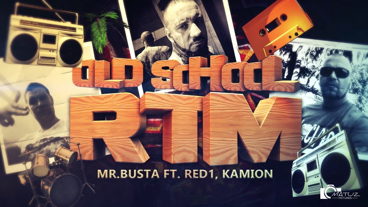 Mr.Busta - Old School RTM feat. Kamion, Red1 | OFFICIAL AUDIO |
