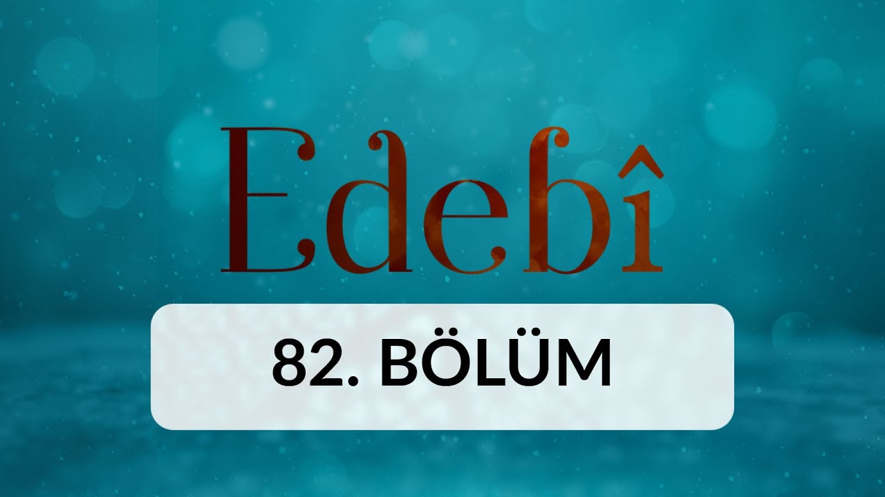Divan Şiirinde Kıskançlık - Edebi 82. Bölüm