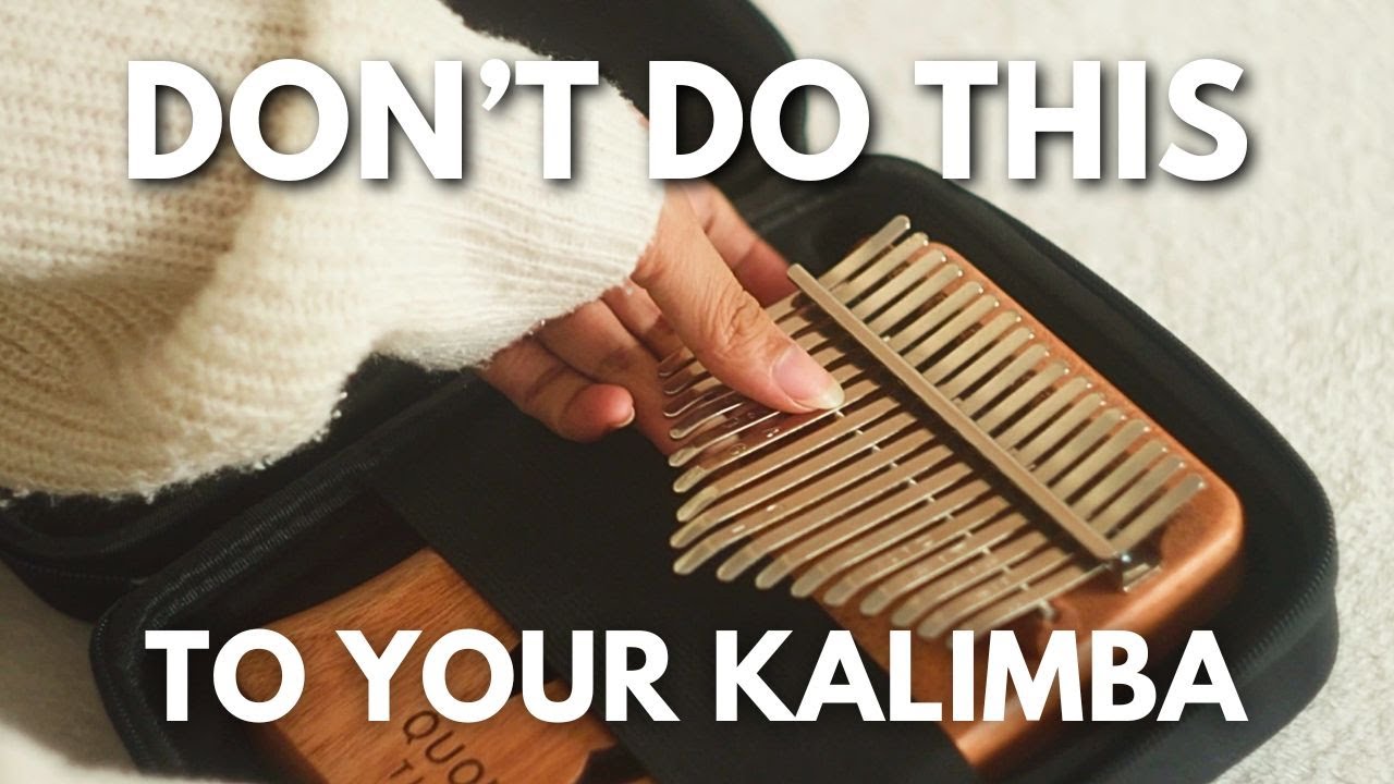 How To Take Care of Your Kalimba