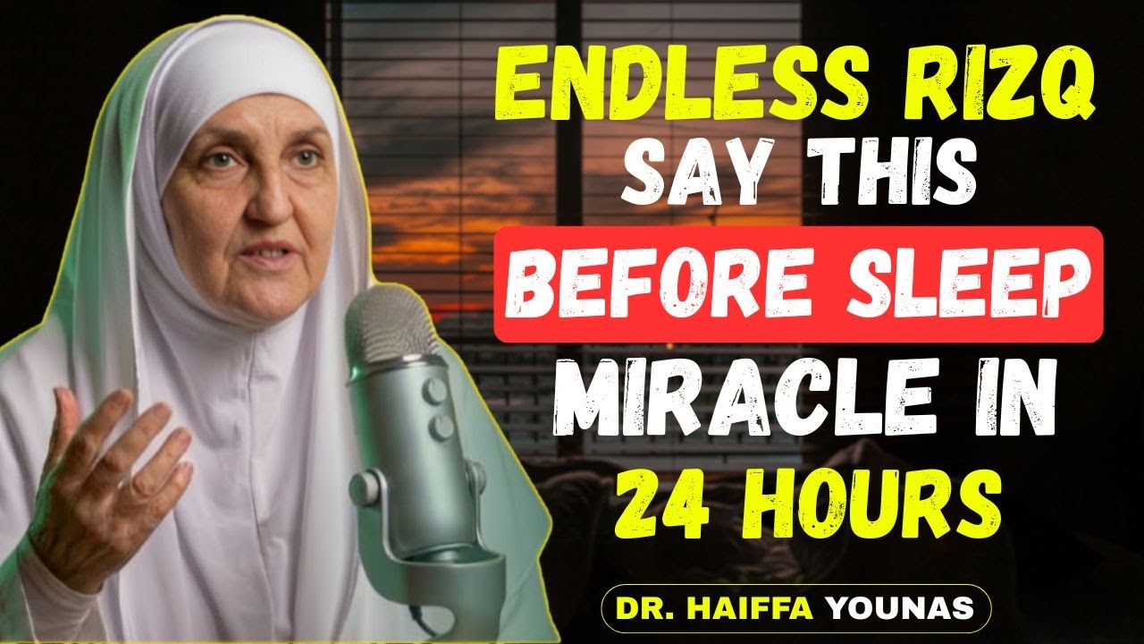 1 Secret Dua for Endless Rizq & Barakah: Say This Before Sleeping | Dr. Haifaa Younis