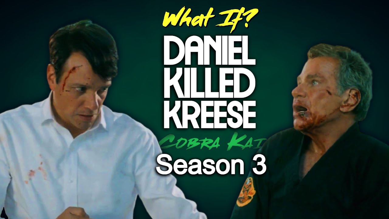What If Daniel Killed Kreese? (Cobra Kai Season 3)