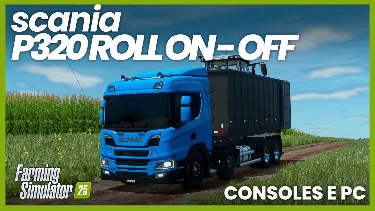 NOVO* SCANIA P320 ROLL ON COM SOM REALISTA PARA CONSOLES E PC NO FS25!
