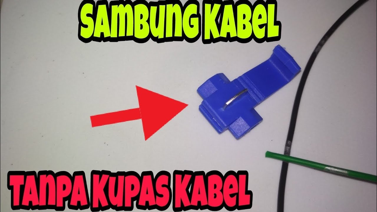 Cara sambung kabel tanpa kupas kabel