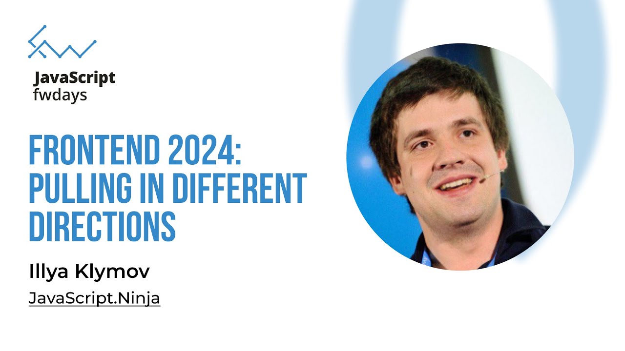 Frontend 2024: pulling in different directions - Illya Klymov [Fwdays JavaScript]