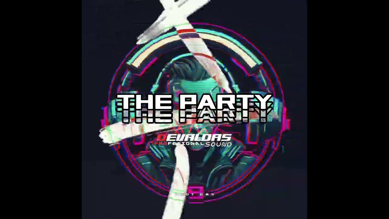 THE PARTY - ( DEVALDAS SOUND SYSTEM ) _ ANDHY GMS