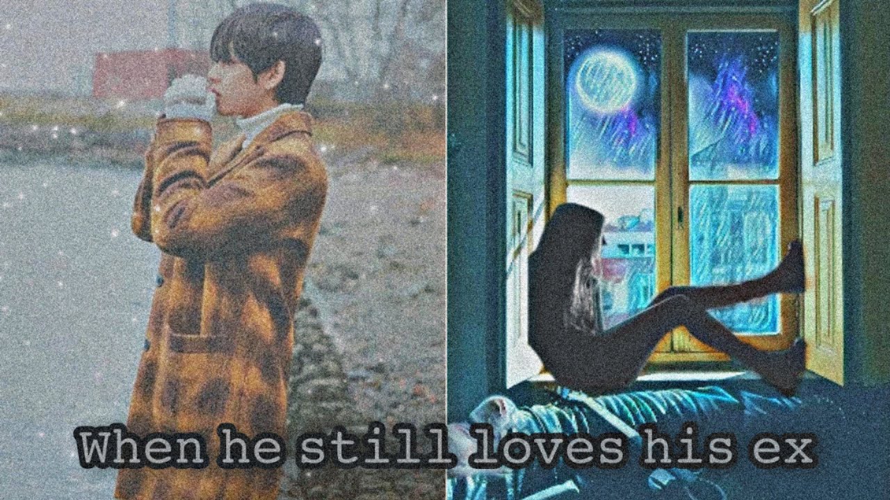 •Taehyung Sad Oneshot• When he still loves his ex! [1/2]
