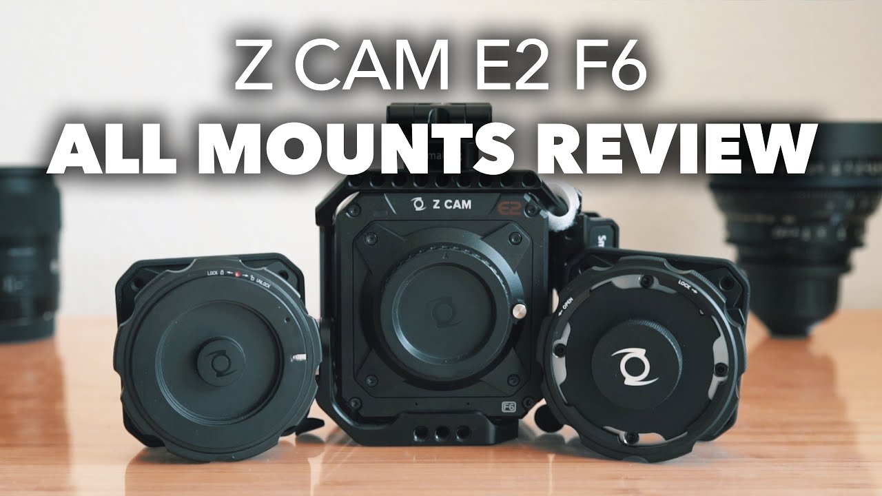 Z Cam E2 F6: All Mounts Review | Medium Format Experiment